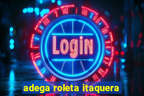 adega roleta itaquera